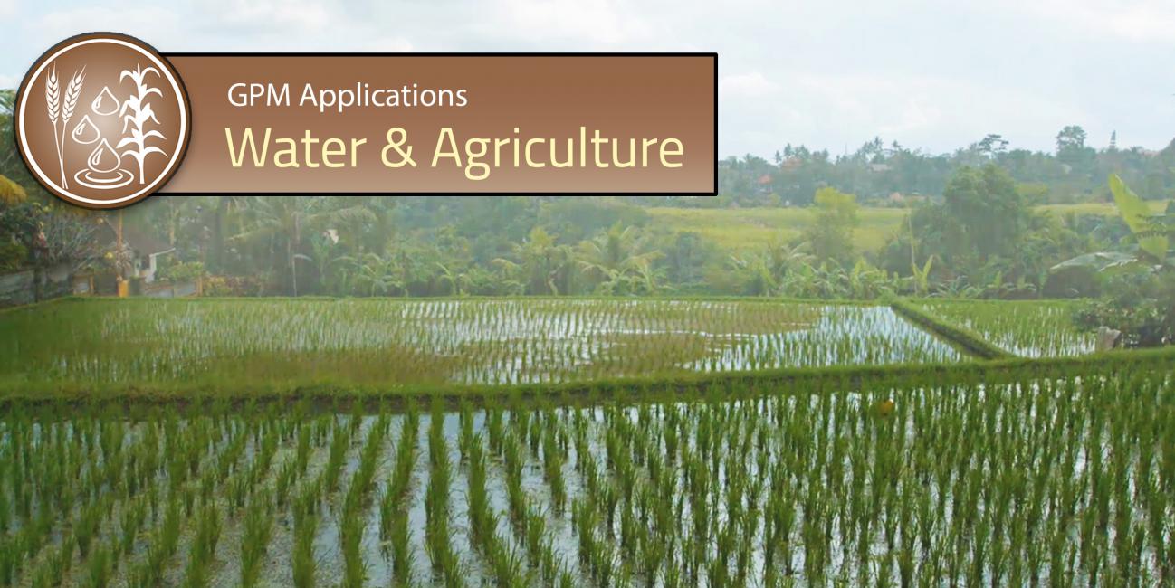 GPM Applications: Water & Agriculture